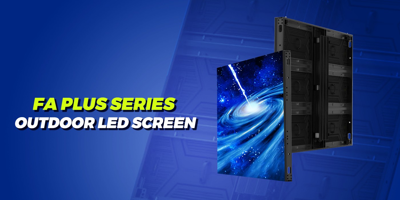 FA PLUS series High-end energy saving LED screen