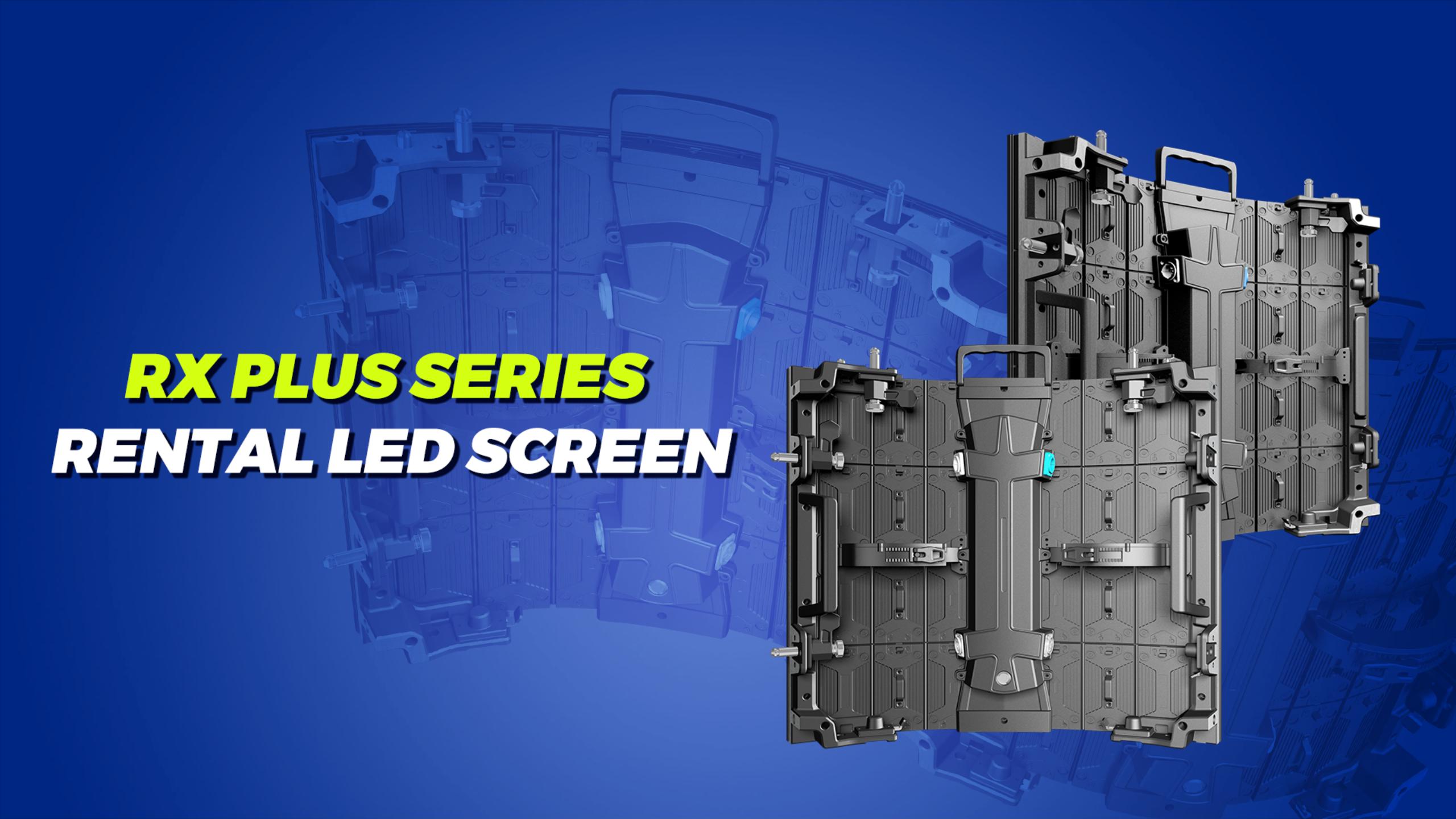 RX PLUS Series Rental LED Screen